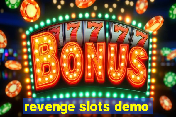 revenge slots demo